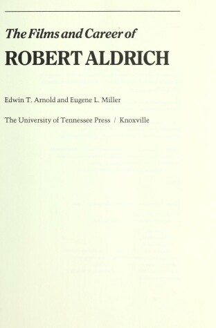 Book cover for The Films and Career of Robert Aldrich