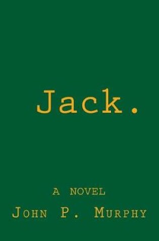 Cover of Jack. A novel