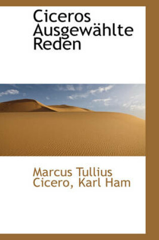 Cover of Ciceros Ausgew Hlte Reden