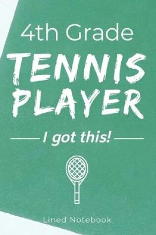 Cover of 4th Grade Tennis Player I Got This