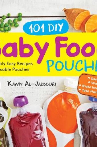 Cover of 101 DIY Baby Food Pouches