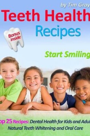 Cover of Teeth Health Recipes