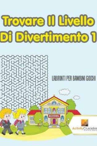 Cover of Trovare Il Livello Di Divertimento 1