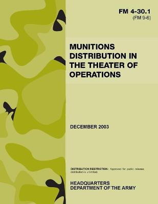 Book cover for FM 4-30.1 Munitions Distribution in the Theater of Operations