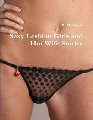 Book cover for Sexy Lesbian Girls and Hot Wife Stories
