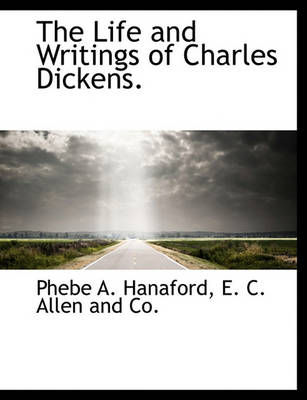 Book cover for The Life and Writings of Charles Dickens.