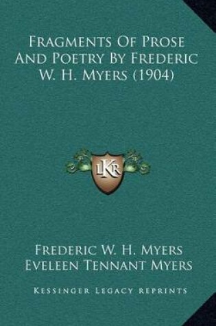 Cover of Fragments of Prose and Poetry by Frederic W. H. Myers (1904)