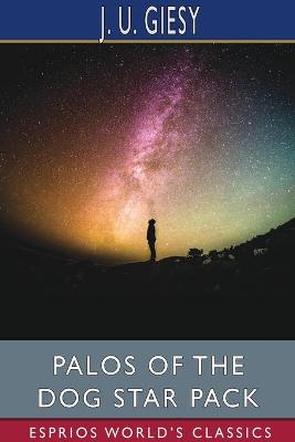 Book cover for Palos of the Dog Star Pack (Esprios Classics)