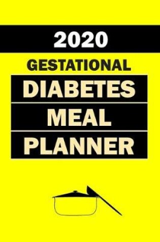 Cover of 2020 Gestational Diabetes Meal Planner