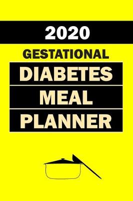 Book cover for 2020 Gestational Diabetes Meal Planner