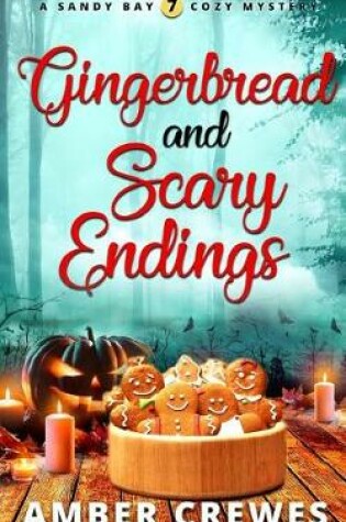 Cover of Gingerbread and Scary Endings