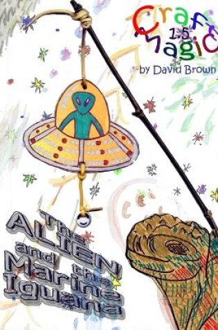 Cover of The Alien and The Marine Iguana