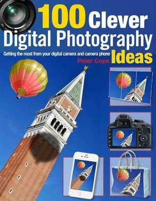 Book cover for 100 Clever Ways to Make the Most of Your Camera