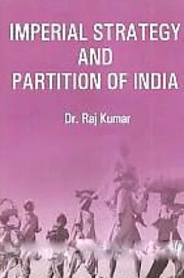 Book cover for Imperial Strategy and Partition of India