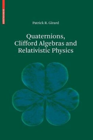 Cover of Quaternions, Clifford Algebras and Relativistic Physics