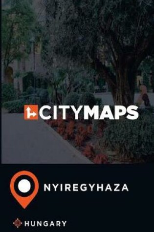 Cover of City Maps Nyiregyhaza Hungary