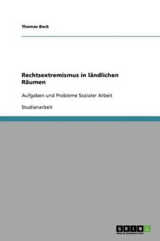 Cover of Rechtsextremismus in landlichen Raumen