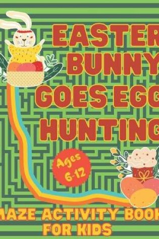 Cover of Easter Bunny Goes Egg Hunting