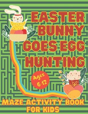 Book cover for Easter Bunny Goes Egg Hunting