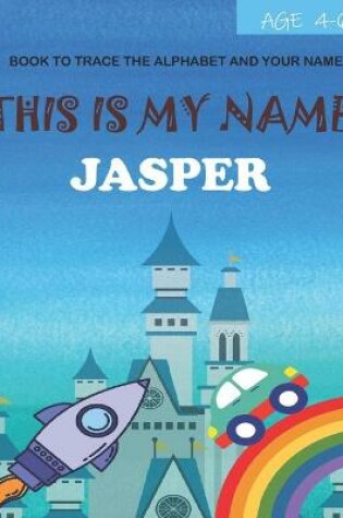 Cover of This is my name Jasper