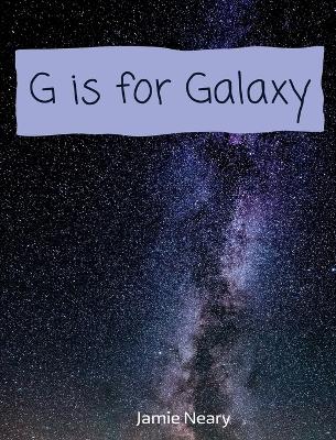 Book cover for G is for Galaxy