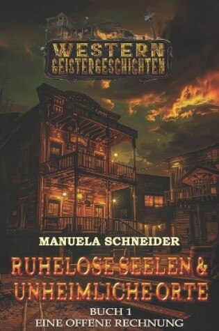 Cover of Ruhelose Seelen & Unheimliche Orte Buch 1