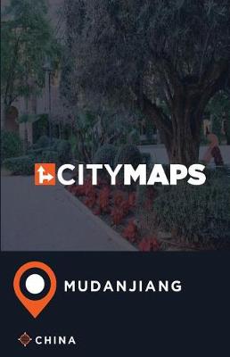 Book cover for City Maps Mudanjiang China