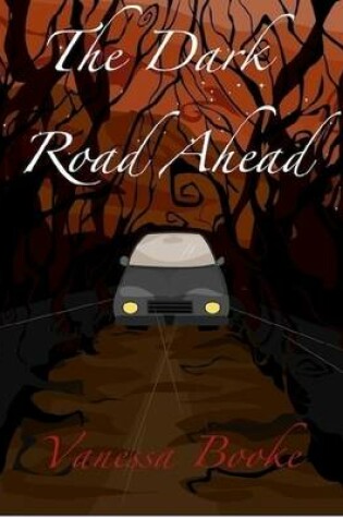 Cover of The Dark Road Ahead