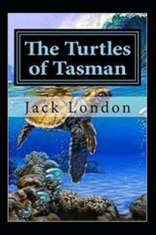 Cover of The Turtles of Tasman Jack London illustrated edition