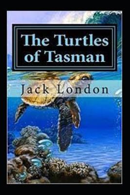 Book cover for The Turtles of Tasman Jack London illustrated edition