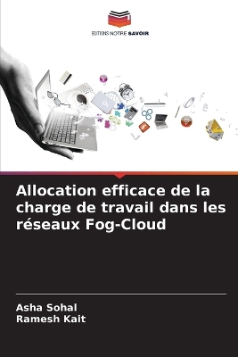 Book cover for Allocation efficace de la charge de travail dans les r�seaux Fog-Cloud