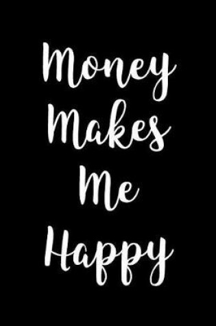 Cover of Money Makes Me Happy