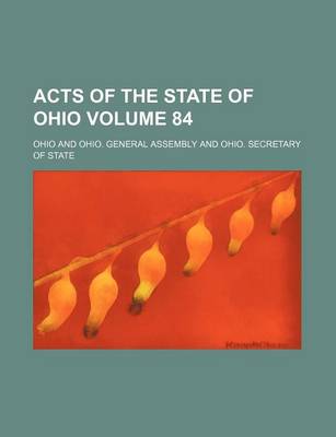Book cover for Acts of the State of Ohio Volume 84