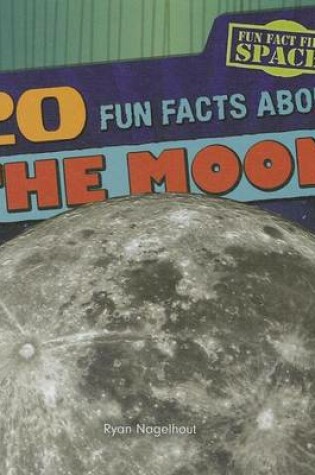 Cover of 20 Fun Facts about the Moon