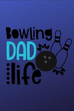 Cover of Bowling Dad Life