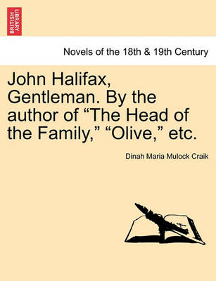 Book cover for John Halifax, Gentleman. by the Author of "The Head of the Family," "Olive," Etc.