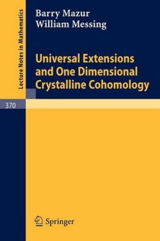 Cover of Universal Extensions and One Dimensional Crystalline Cohomology