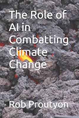 Cover of The Role of AI in Combatting Climate Change