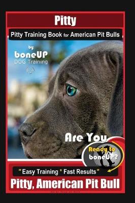 Book cover for Pitty, Pitty Training Book for American Pit Bulls By BoneUP DOG Training