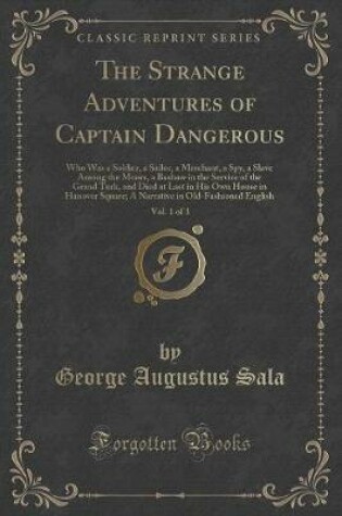 Cover of The Strange Adventures of Captain Dangerous, Vol. 1 of 3