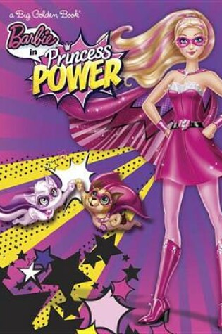 Cover of Barbie in Princess Power Big Golden Book (Barbie in Princess Power)