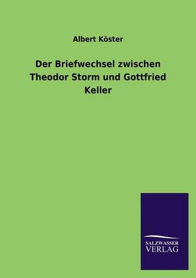 Book cover for Der Briefwechsel Zwischen Theodor Storm Und Gottfried Keller