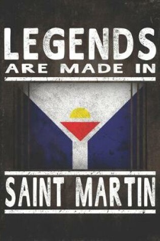 Cover of Legends Are Made In Saint Martin