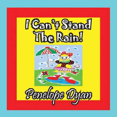 Book cover for I Can't Stand The Rain!