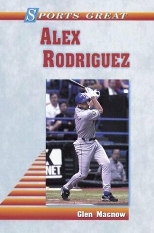 Cover of Sports Great, Alex Rodriguez