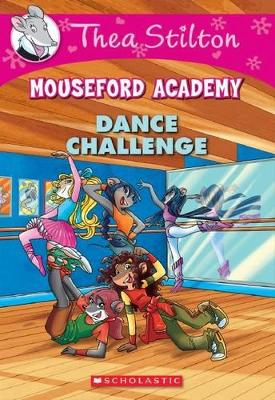 Cover of Thea Stilton Mouseford Academy: #4 Dance Challenge