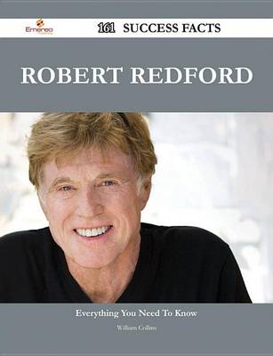 Book cover for Robert Redford 161 Success Facts - Everything You Need to Know about Robert Redford