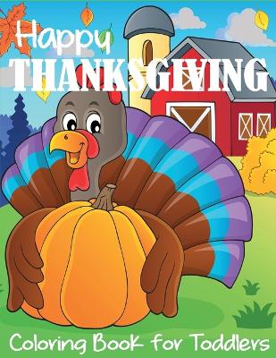 Book cover for Happy Thanksgiving Coloring Book for Toddlers