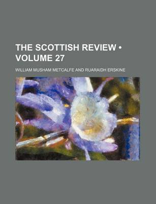 Book cover for The Scottish Review (Volume 27)