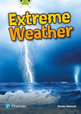 Cover of Bug Club Independent Non Fiction Year Two Lime Plus B Extreme Weather